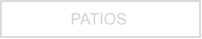 PATIOS